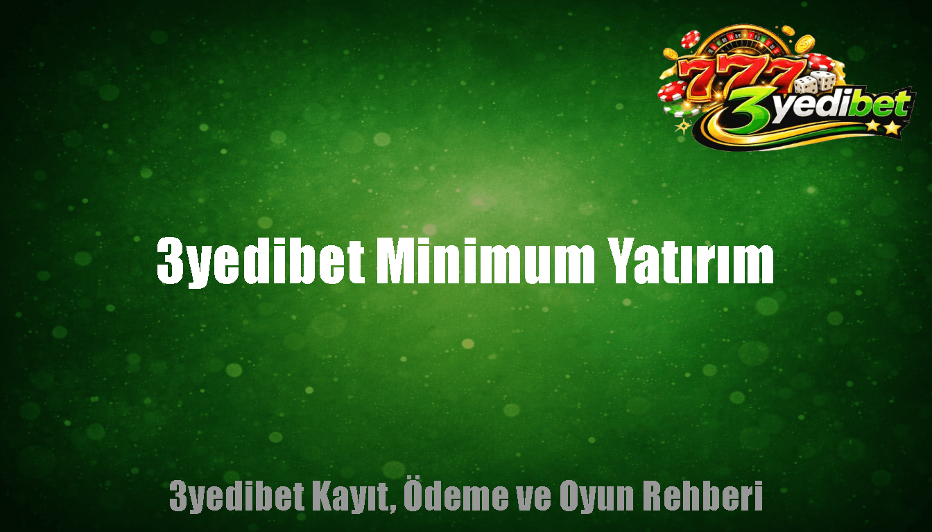 3yedibet Minimum Yatırım